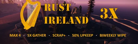 Rust Ireland - 3x - Max4 | Scrap+ | 50% Upkeep | Biweekly Rust server banner